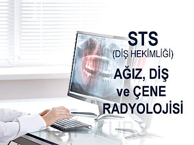STS Diş Hekimliği Ağız Diş ve Çene Radyolojisi Dersleri